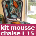 kit mousse pour tapisser chaise louis 15 vendu par la rime des matieres - bon plan et frais de port offerts